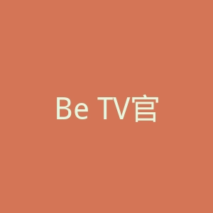 Be TV官网